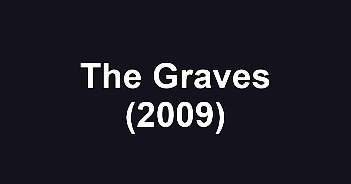 The Graves (2009)