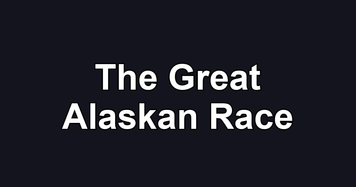 The Great Alaskan Race