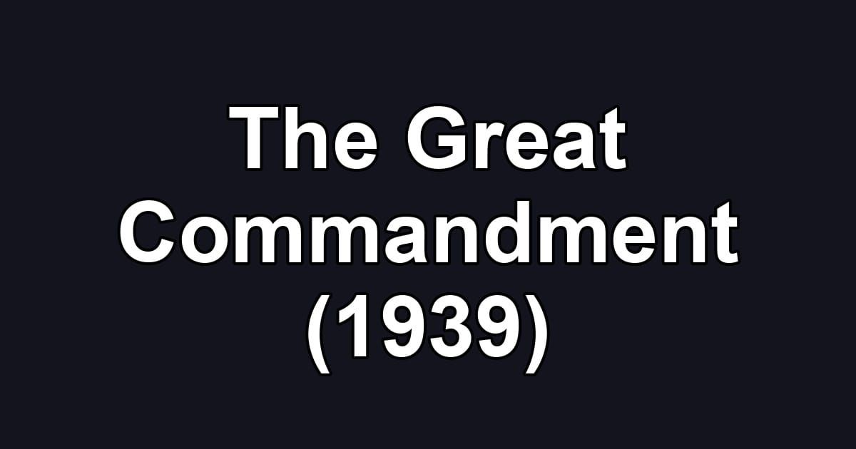 The Great Commandment (1939)