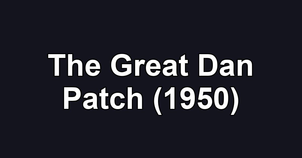 The Great Dan Patch (1950)
