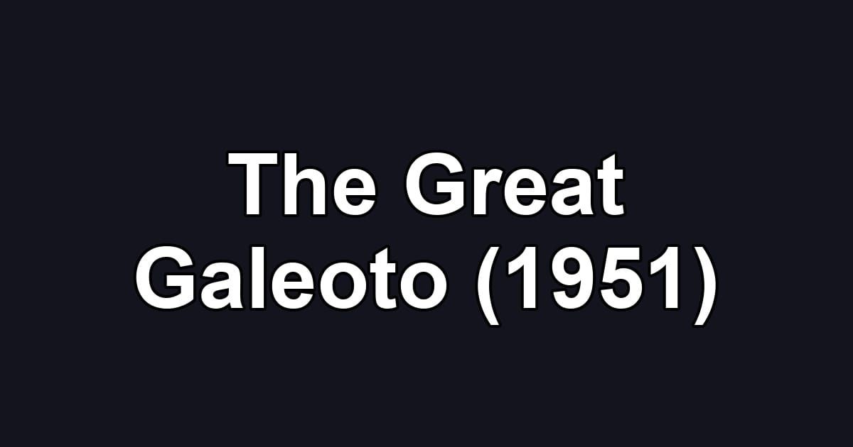 The Great Galeoto (1951)