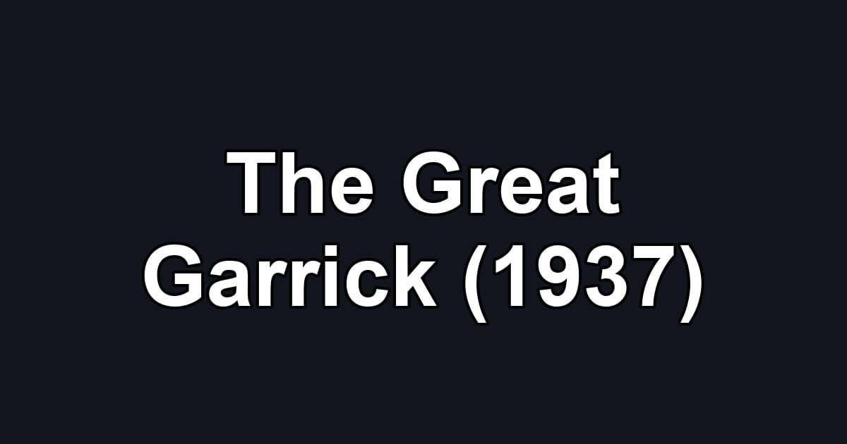 The Great Garrick (1937)