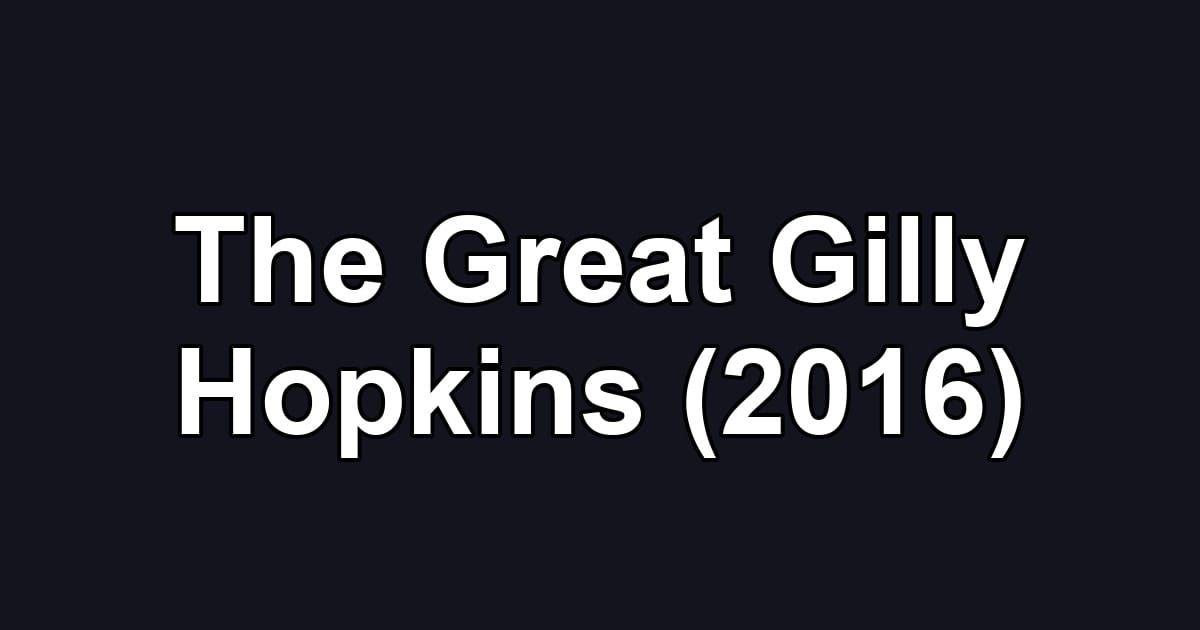 The Great Gilly Hopkins (2016)