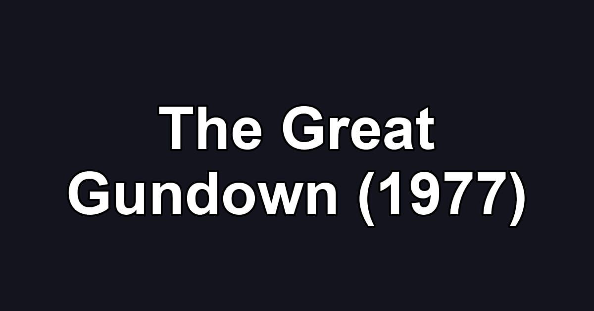 The Great Gundown (1977)