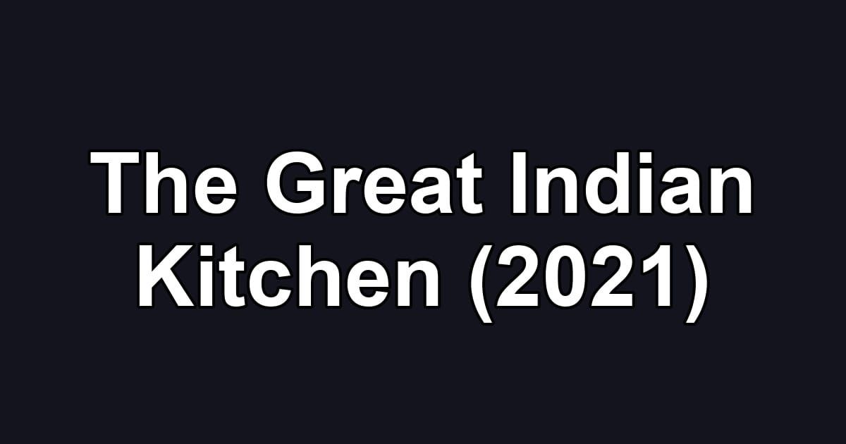 The Great Indian Kitchen (2021)