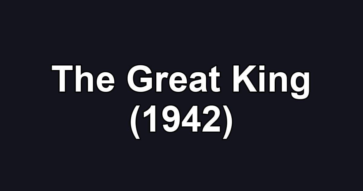 The Great King (1942)