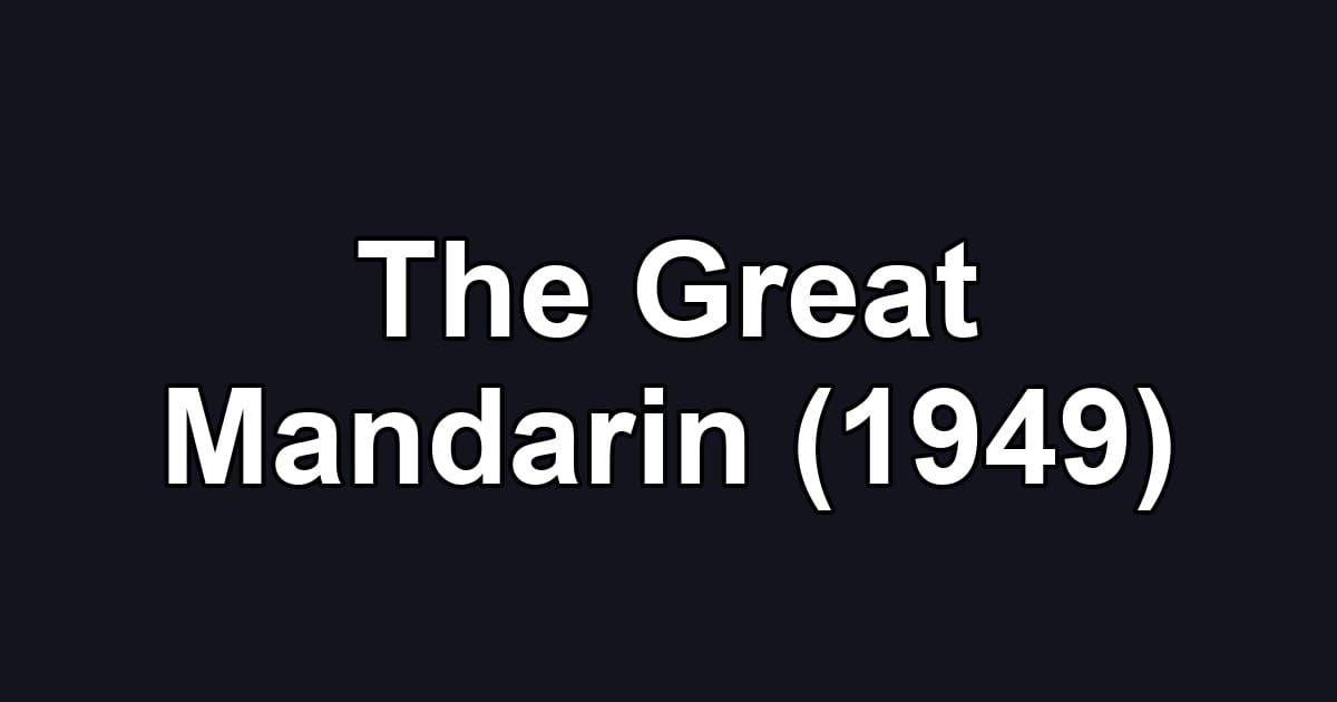 The Great Mandarin (1949)