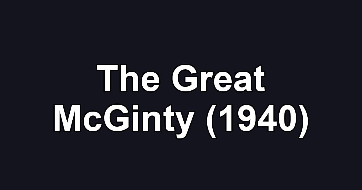 The Great McGinty (1940)
