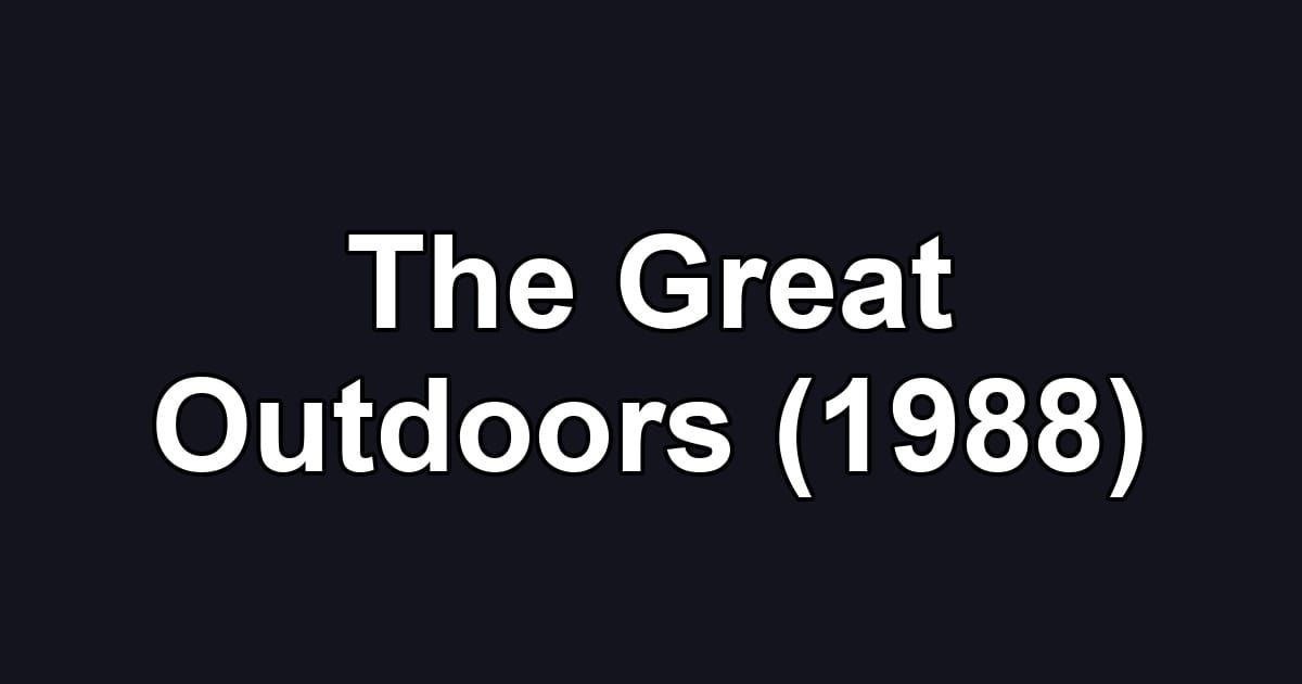 The Great Outdoors (1988)