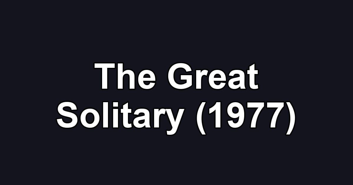 The Great Solitary (1977)