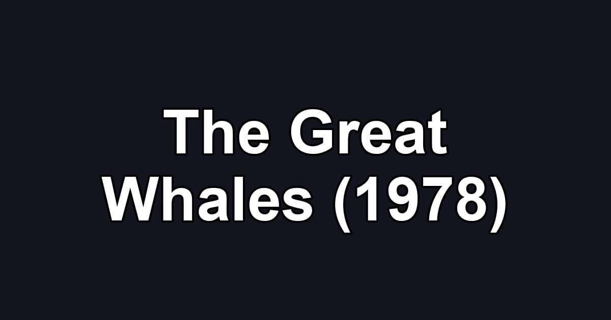 The Great Whales (1978)