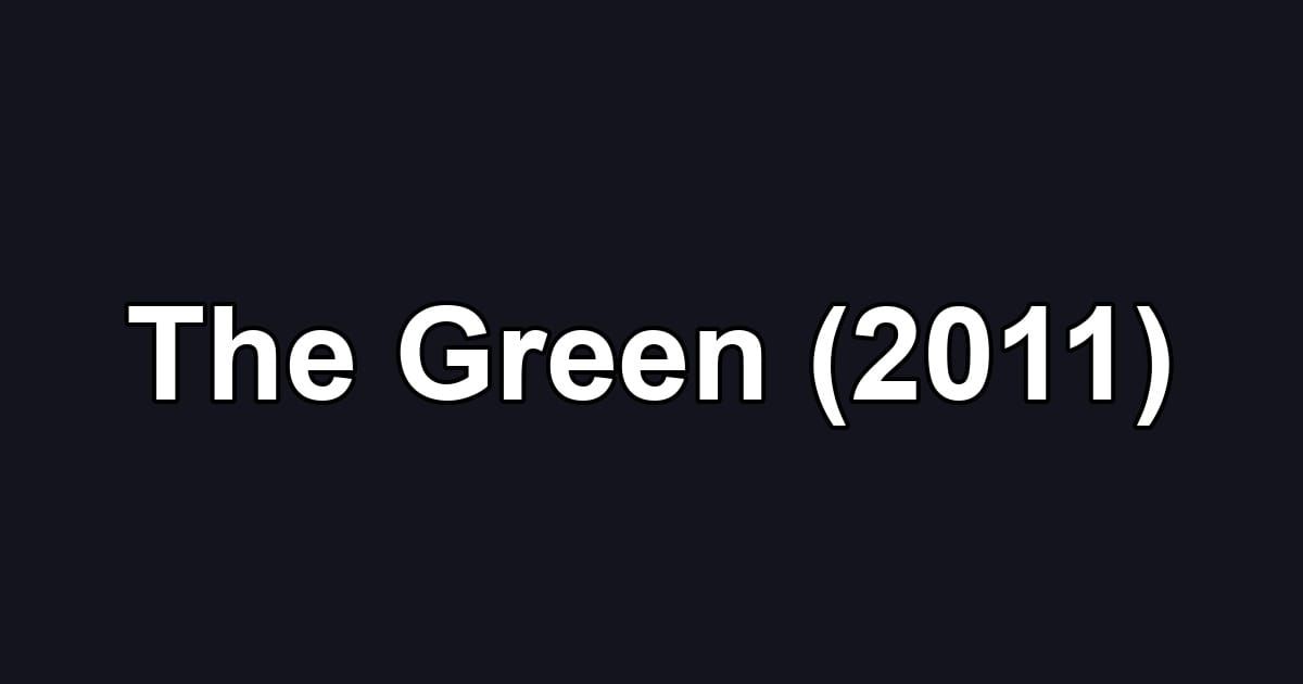 The Green (2011)