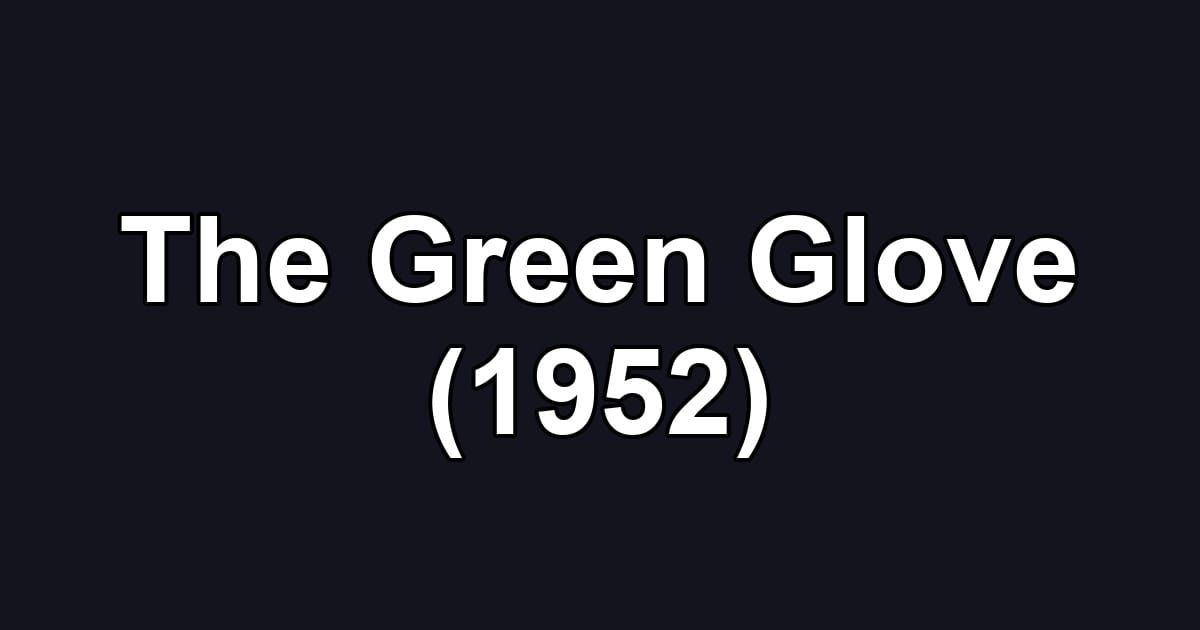 The Green Glove (1952)