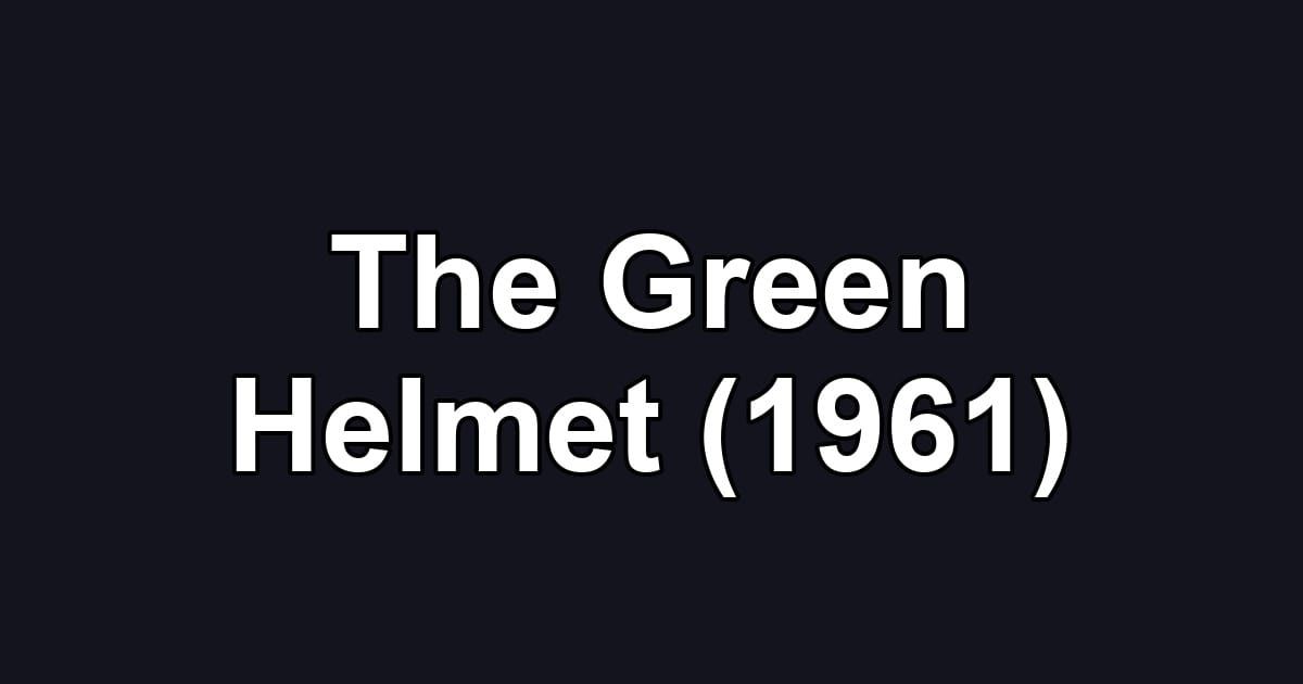 The Green Helmet (1961)