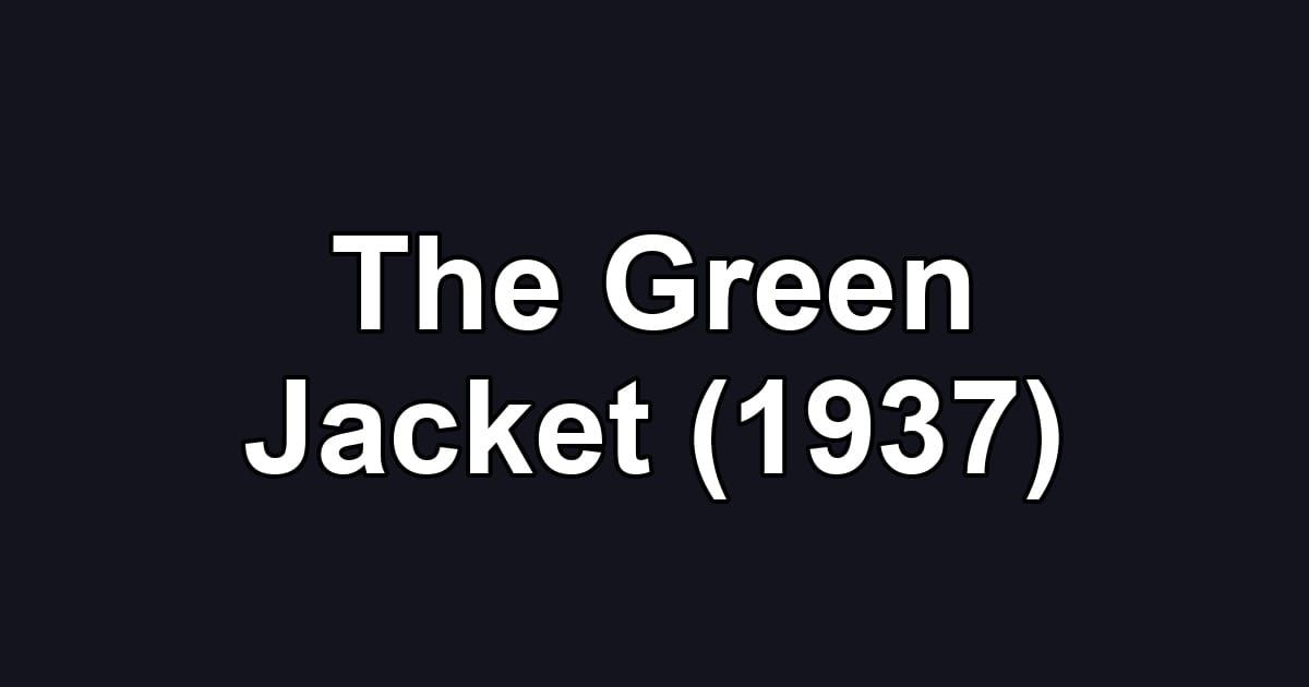 The Green Jacket (1937)