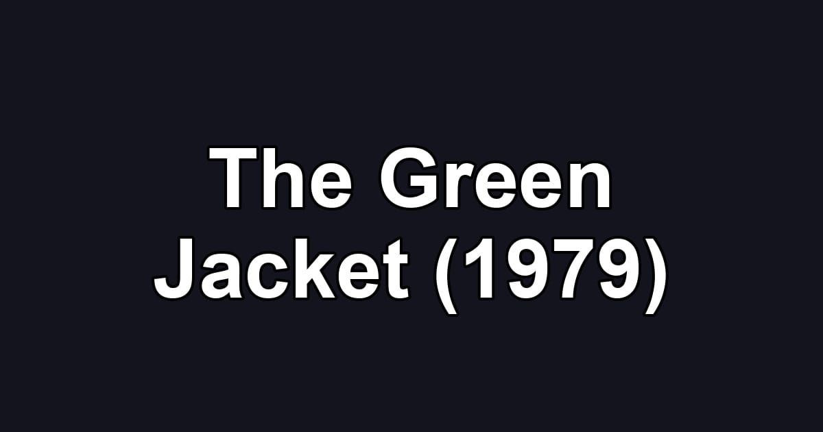The Green Jacket (1979)