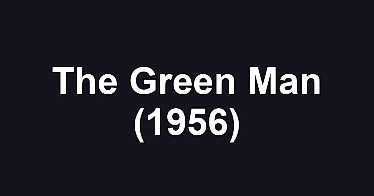 The Green Man (1956)