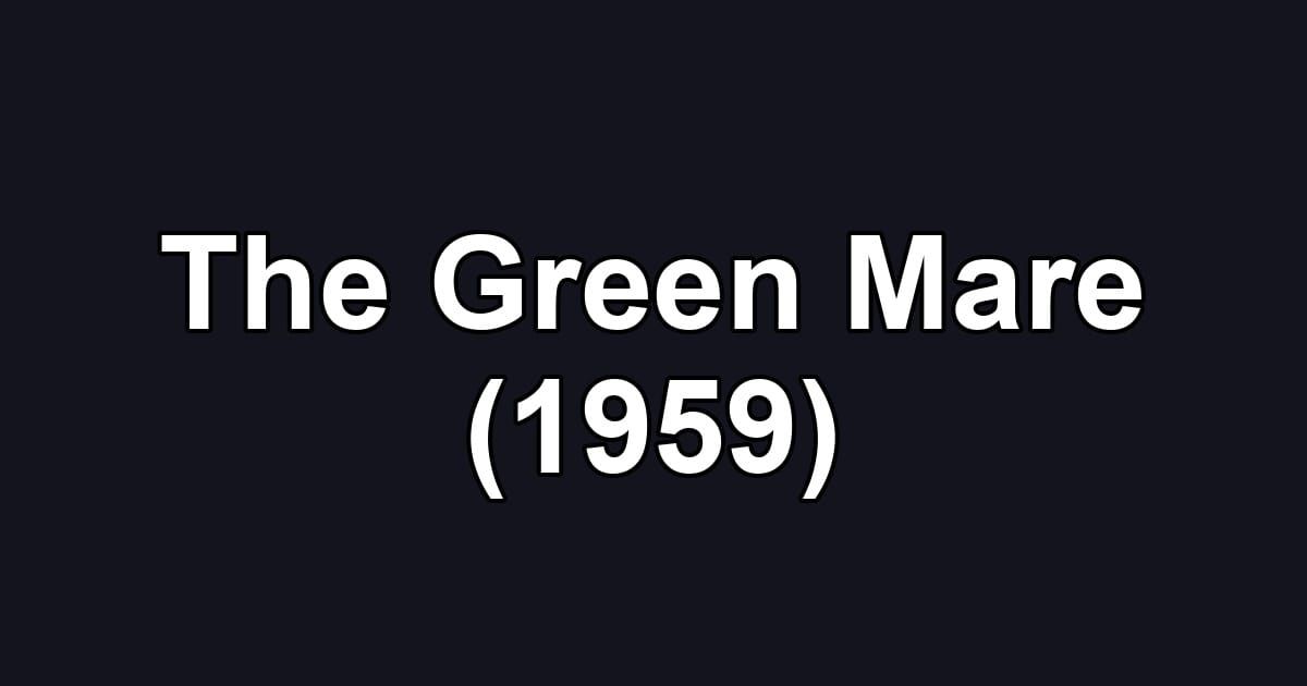 The Green Mare (1959)