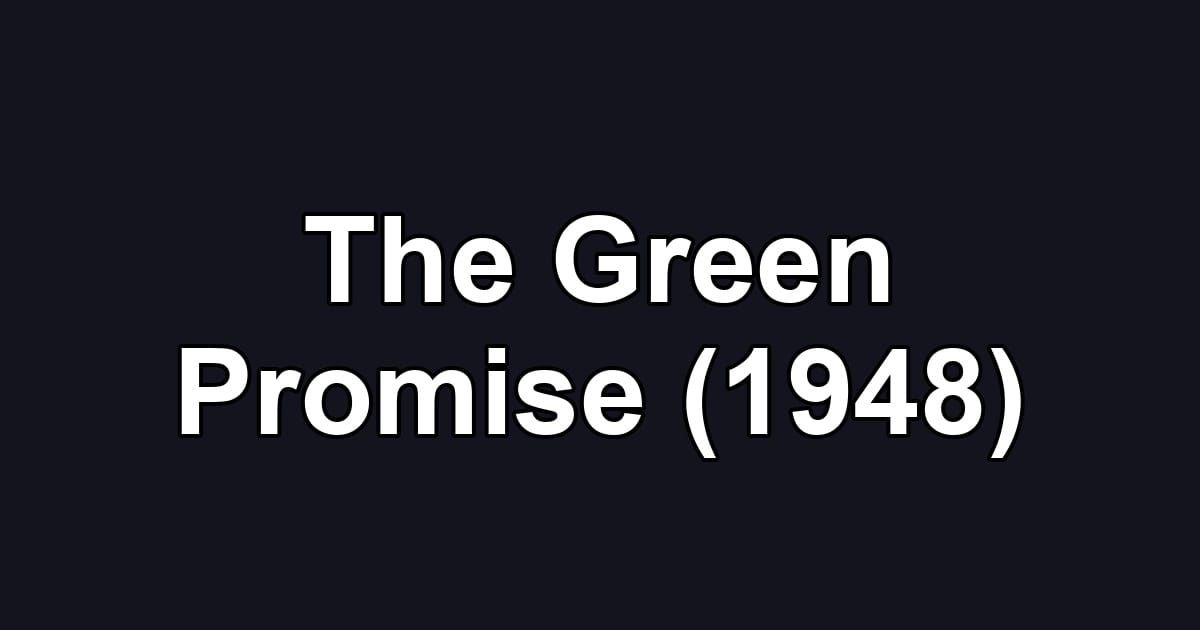The Green Promise (1948)