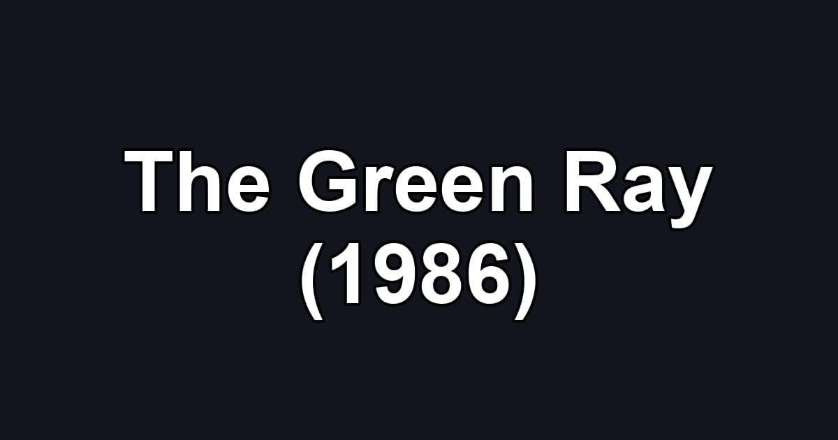 The Green Ray (1986)