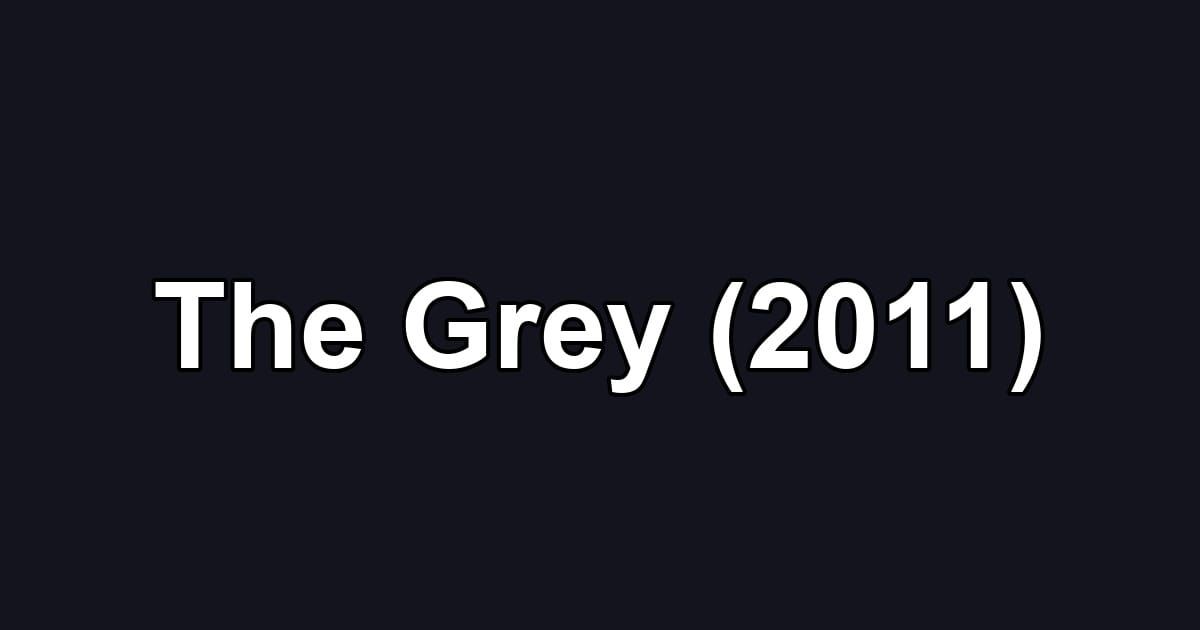 The Grey (2011)