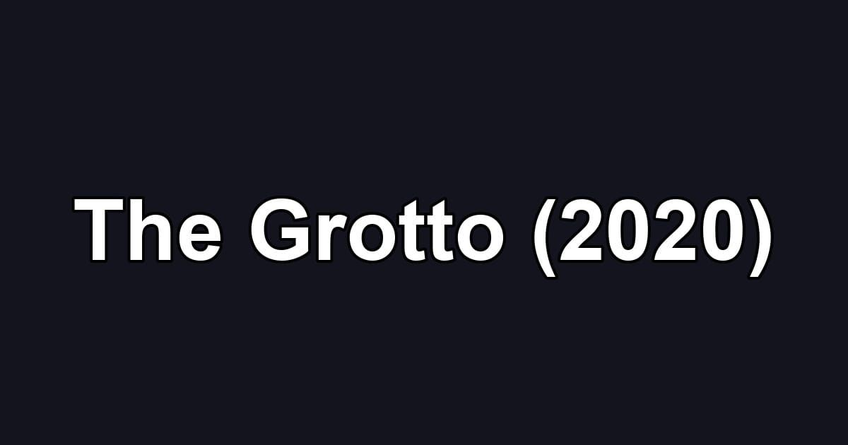 The Grotto (2020)
