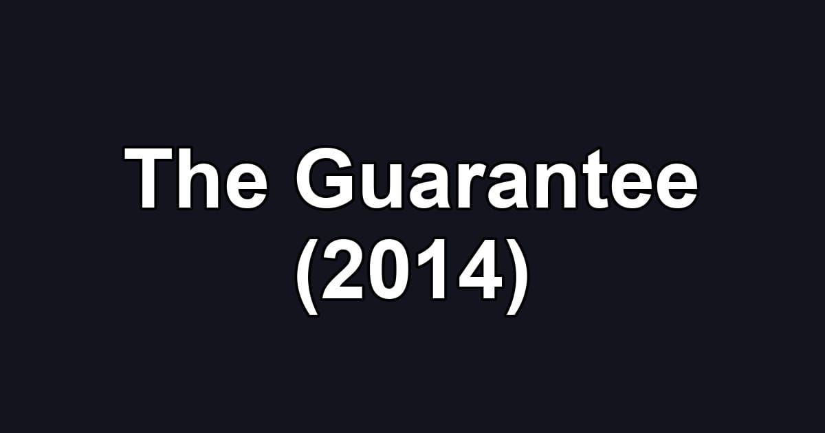 The Guarantee (2014)