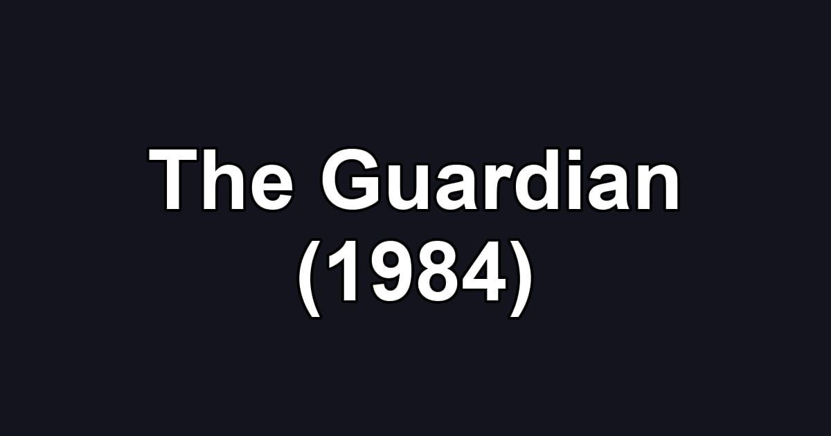 The Guardian (1984)