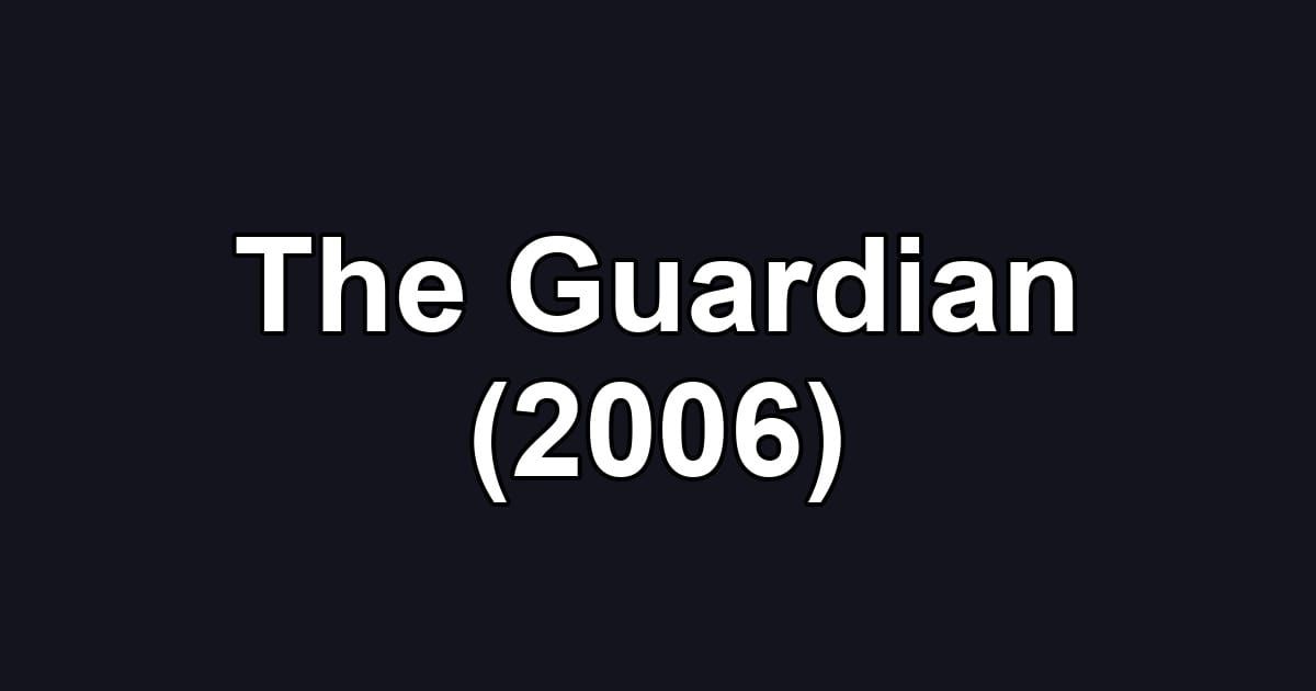 The Guardian (2006)