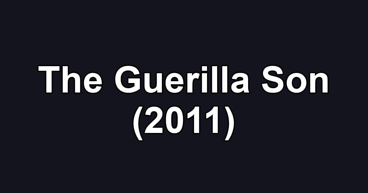 The Guerilla Son (2011)