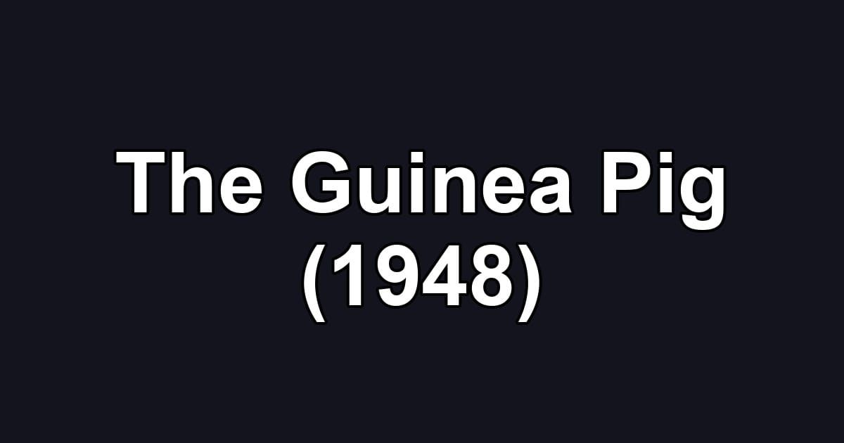 The Guinea Pig (1948)
