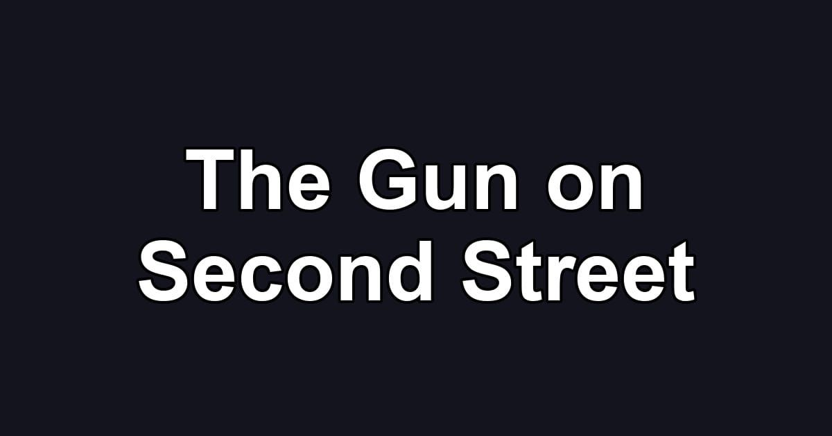 The Gun on Second Street