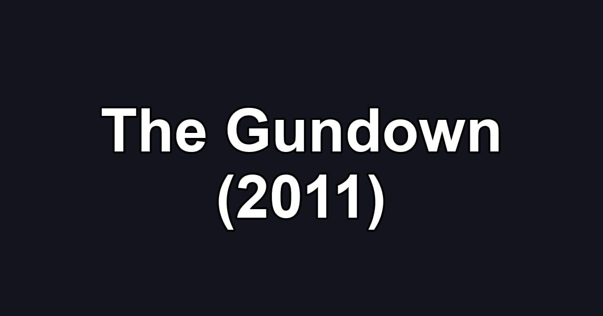 The Gundown (2011)