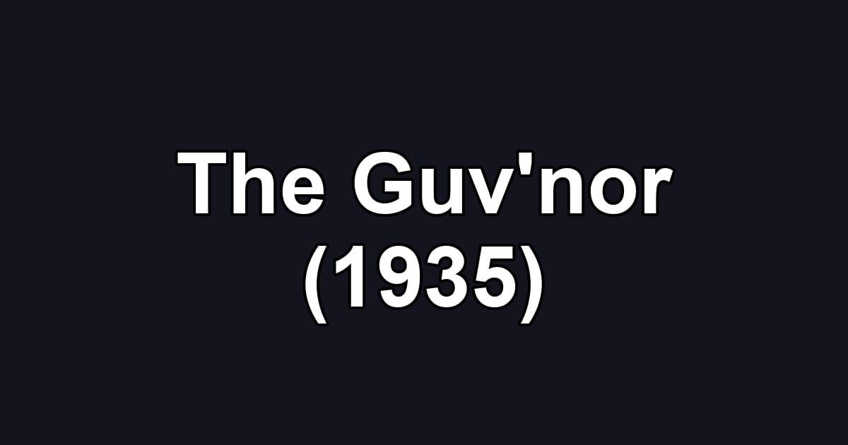 The Guv'nor (1935)