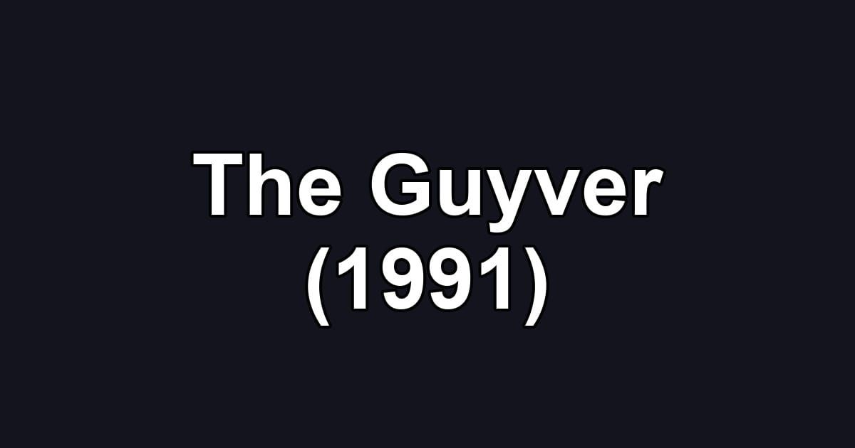 The Guyver (1991)