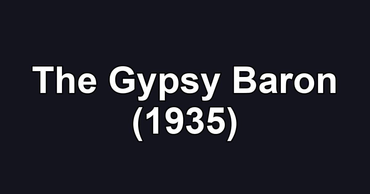 The Gypsy Baron (1935)