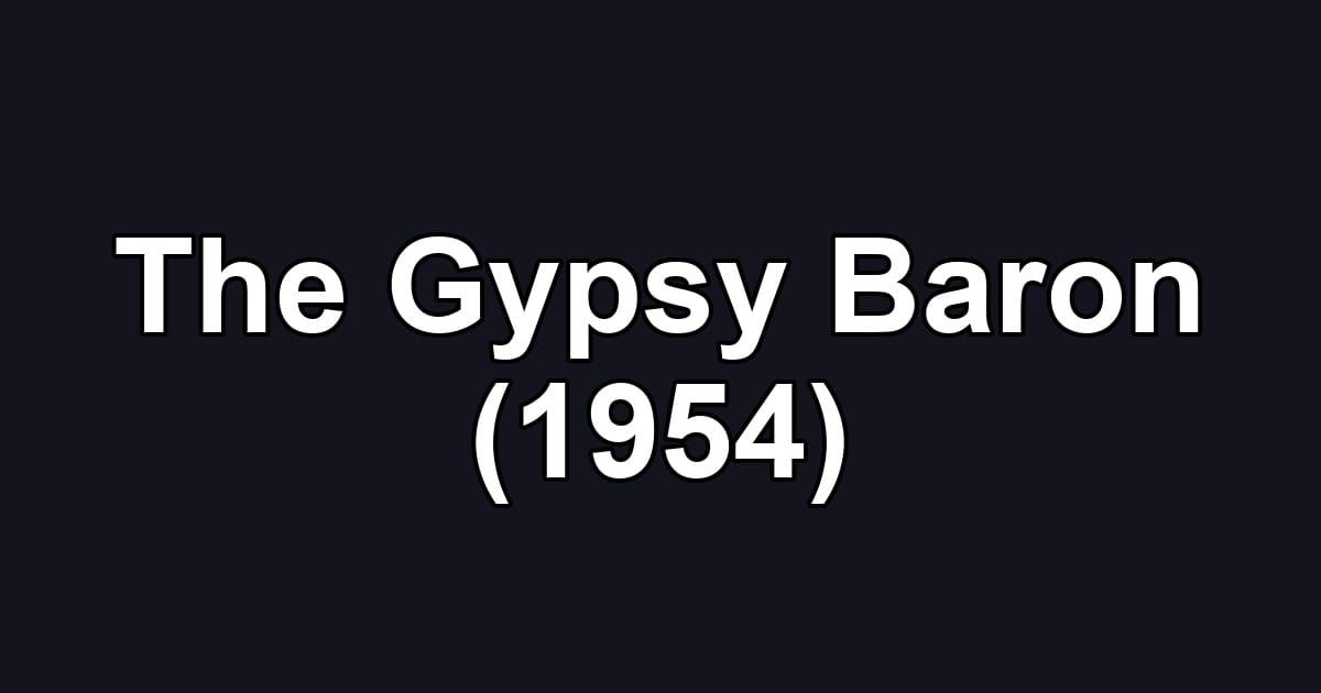 The Gypsy Baron (1954)