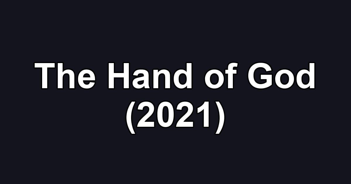 The Hand of God (2021)