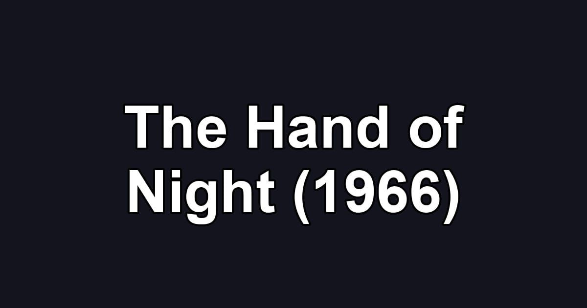 The Hand of Night (1966)