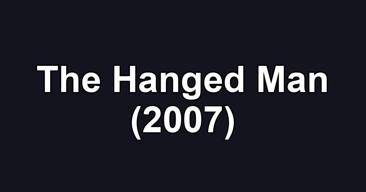 The Hanged Man (2007)