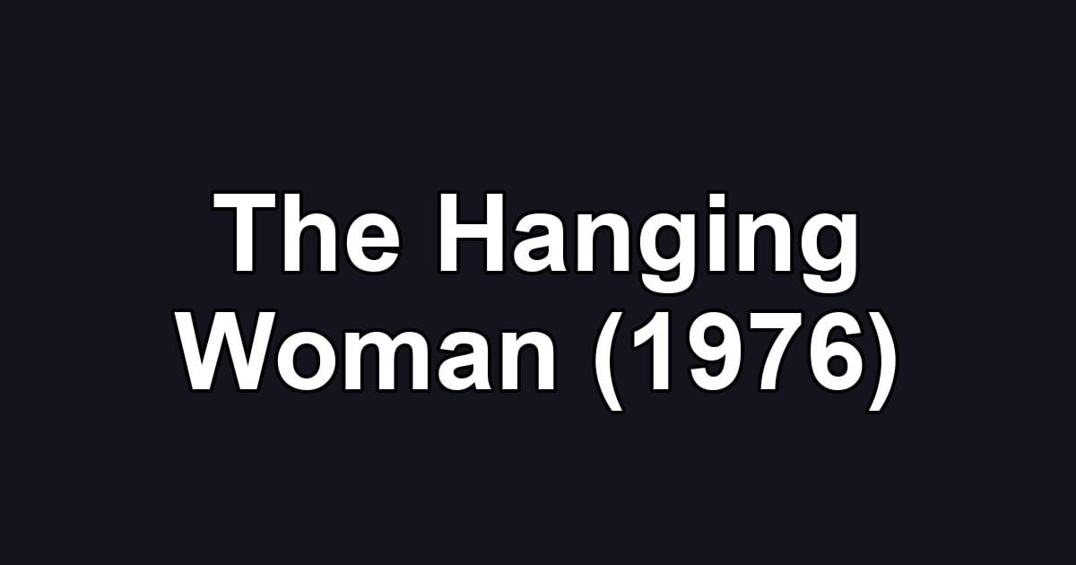 The Hanging Woman (1976)
