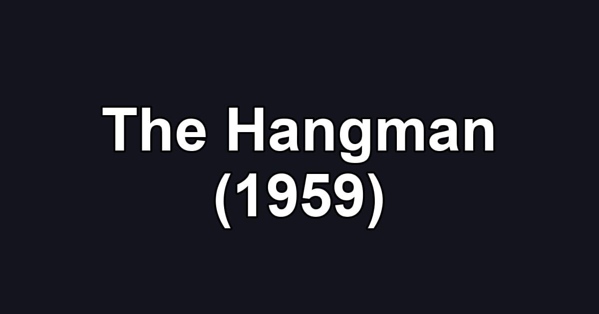 The Hangman (1959)