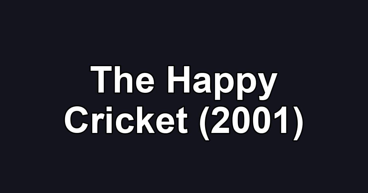The Happy Cricket (2001)