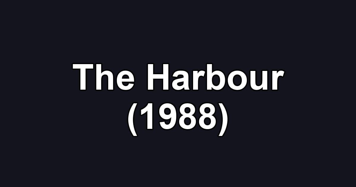 The Harbour (1988)