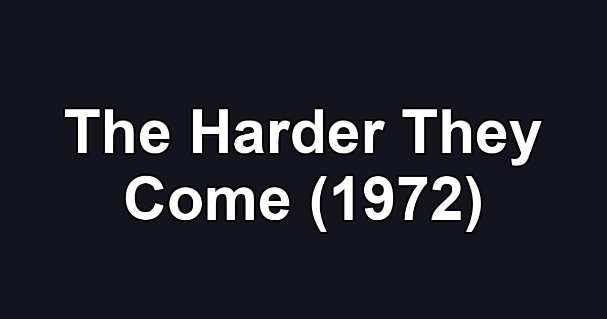 The Harder They Come (1972)