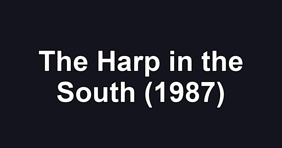 The Harp in the South (1987)