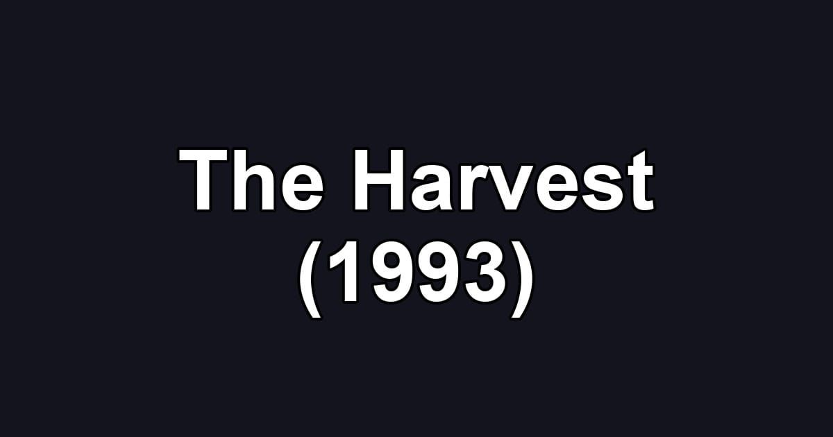 The Harvest (1993)