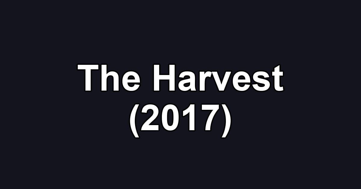 The Harvest (2017)