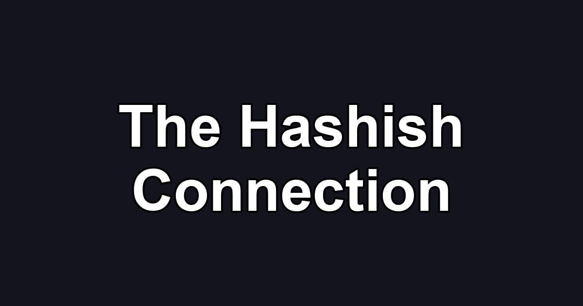 The Hashish Connection