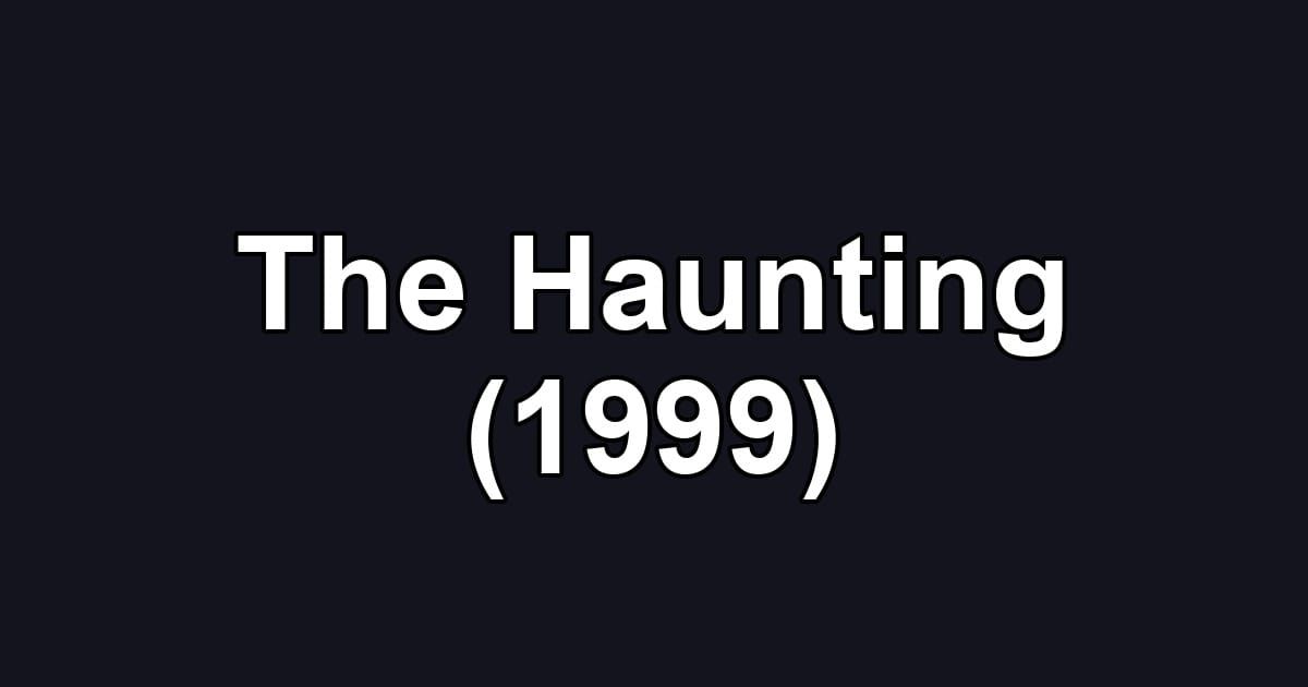 The Haunting (1999)
